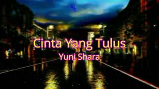 Cinta Yang Tulus Yuni Shara HD Quality [upl. by Raddi]