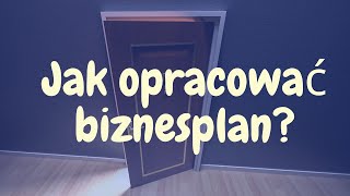 Jak napisać biznesplan [upl. by Tera]