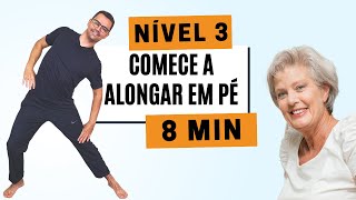 ALONGAMENTO FÁCIL EM PÉ  Nível 3  Exercícios para Alongar em Casa [upl. by Anilasor382]