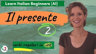 24 Learn Italian Beginners A1 The present tense pt 2 regular verbs in ire [upl. by Kora]