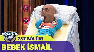 Bebek İsmail  Hastane  Güldür Güldür Show 237Bölüm [upl. by Yodlem843]