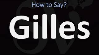 How to Pronounce Gilles CORRECTLY [upl. by Nnaharas830]