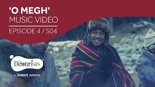 O Megh  Music Video ft Shantanu Moitra amp Angaraag Papon Mahanta Ep4 S04  The Dewarists [upl. by Irwinn]