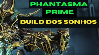 Warframe Phantasma Prime Build [upl. by Nazar457]