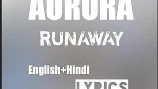 AURORA  Runaway  Lyrics Hindi English [upl. by Mercuri87]