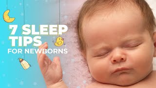 7 Sleep Tips for Newborns Help Your Newborn Sleep [upl. by Enilorac587]