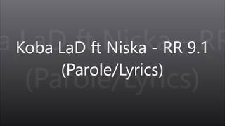 Koba LaD ft Niska  RR 91 ParoleLyrics [upl. by Buyers599]