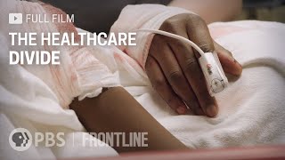 The Healthcare Divide full documentary  FRONTLINE [upl. by Earised]