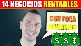 14 NEGOCIOS RENTABLES Con Poca Inversión [upl. by Erialb]