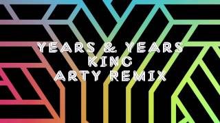 Years amp Years  King Arty Remix [upl. by Meer47]