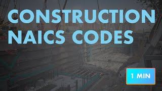 Construction NAICS Codes [upl. by Amihsat]