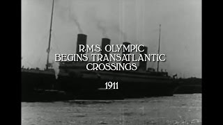 RMS Olympic Begins Transatlantic Crossings 1911 HDaudio [upl. by Arrej199]