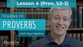 Studies in Proverbs  Chapter 1  Lesson 4 [upl. by Hinckley45]