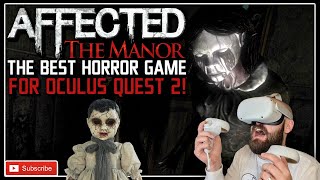 THE BEST HORROR GAME ON QUEST 2  Affected the Manor Quest 2 Gameplay [upl. by Sawyere]