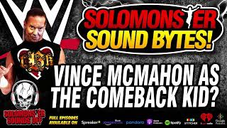 Solomonster Reacts To Report Of Vince McMahon Planning WWE Comeback [upl. by Ewnihc]