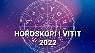 Horoskopi i Vitit 2022 [upl. by Guadalupe]