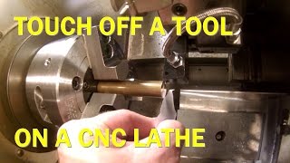 TOUCH OFF AND SET A TOOL ON A CNC LATHE [upl. by Htur967]