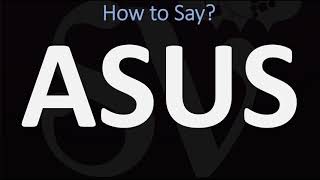 How to Pronounce ASUS  AND WHY [upl. by Hopper698]