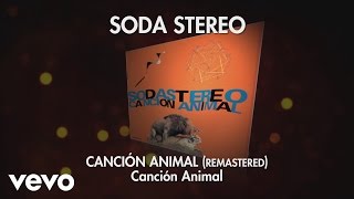 Soda Stereo  Canción Animal Audio [upl. by Juno]