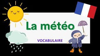 La météo  The weather in French  French vocabulary [upl. by Irah]