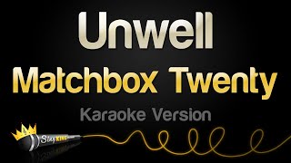 Matchbox Twenty  Unwell Karaoke Version [upl. by Barna]