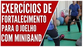 EXERCICIOS para FORTALECIMENTO do JOELHO com MINIBAND [upl. by Ynahirb]