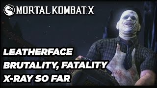 Leatherface Fatality Brutality and XRay  Mortal Kombat X Official Gameplay [upl. by Annaeg582]