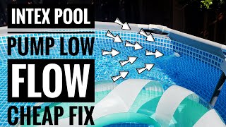 Intex Pool Pump Low Flow  Cheap Fix Hack [upl. by Peursem905]