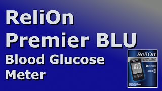 ReliOn Premier BLU Blood Glucose Meter [upl. by Hodge]