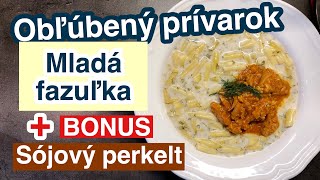 Prívarok z mladej fazuľky  BONUS Sójový perkelt [upl. by Ygiaf]