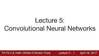 Lecture 5  Convolutional Neural Networks [upl. by Dyanna]