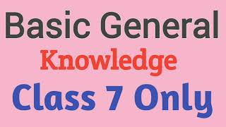 Gk Question for class 7th  Basic GK Question amp Answer  Gk in class 7th [upl. by Aivull]