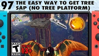 97 How to Get Tree Sap in Ark Easy Tree Sap with No Tree Platform [upl. by Xilef]