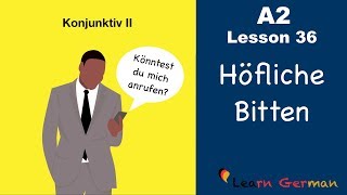 A2  Lesson 36  Höfliche Bitten  Konjunktiv II  könnten  würden  German for beginners [upl. by Fortin541]