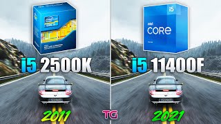 i5 2500K vs i5 11400F  10 Years Difference [upl. by Asiaj4]