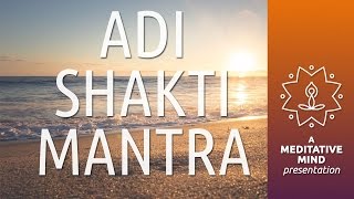 Powerful Mantra for Meditation  Adi Shakti Mantra  Meditation Mantra Chanting [upl. by Romy276]