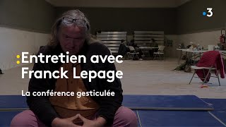 Entretien avec Franck Lepage  les conférences gesticulées [upl. by Sternberg286]