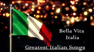 Greatest Italian Songs  Bella Vita Italia  1 Hour [upl. by Alamac]