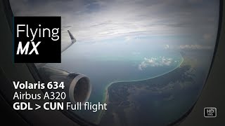 Volaris 634  Airbus A320  Guadalajara  Cancun  Full flight pax view [upl. by Aida]