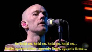 Everybody Hurts Hold On  REM subtitles englsh and portuguese [upl. by Kelsi]