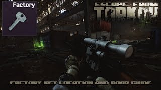 Escape From Tarkov  Factory Key Locations and Door Guide [upl. by Ahsemad]