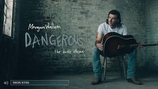 Morgan Wallen – Neon Eyes Audio Only [upl. by Yrocej903]