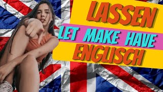 let make und have  lassen  causative verbs [upl. by Jenine]