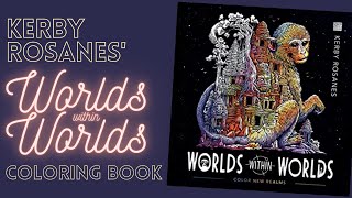 Lets flip through this NEW 2020 Kerby Rosanes Coloring Book  Worlds Within Worlds  Adult Coloring [upl. by Biernat]