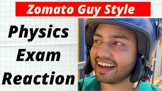 Physics Exam Student Reaction in Zomato Guy Style  Just for Fun Ft Alakh Pandey amp Sanjeev Bose [upl. by Eelessej]