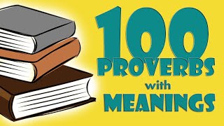 100 Common English Proverbs with Meanings [upl. by Nael516]