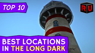 Top 10 Best Locations in The Long Dark [upl. by Manup]