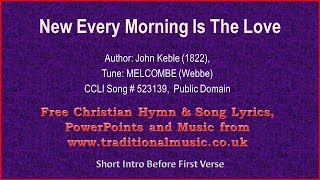 New Every Morning Is The Love  Lyrics amp Music [upl. by Arracat]