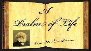 A Psalm Of Life by Henry Wadsworth Longfellow  Poetry Reading [upl. by Tarsuss]