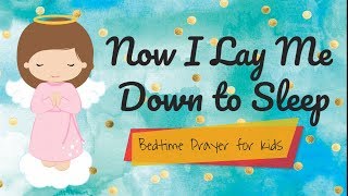 Bedtime Prayer for Kids  Now I Lay Me Down to Sleep [upl. by Sybyl]